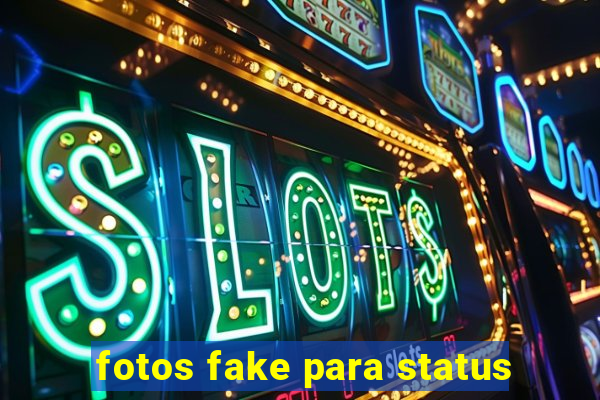 fotos fake para status